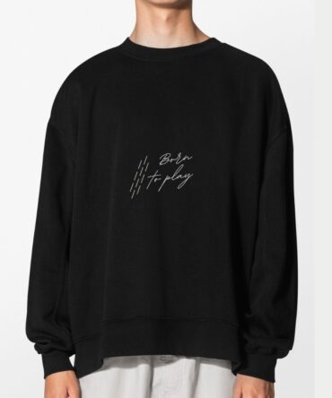 Black Sweatshirt with born to play print in front